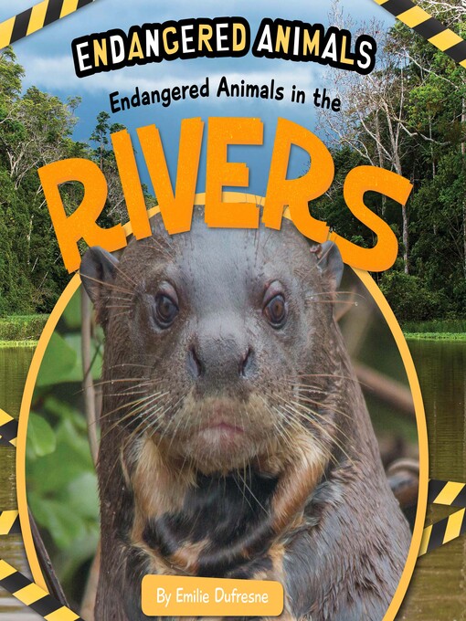 Title details for Endangered Animals in the Rivers by Emilie Dufresne - Available